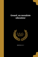 Greard, Un Moraliste Educateur