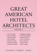 Great American Hotel Architects Volume 2