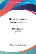 Great American Industries V3: Manufactures (1900)