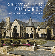 Great American Suburbs: the Homes of the Park Cities, Dallas
