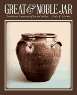 Great and Noble Jar: Traditional Stoneware of South Carolina