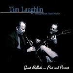 Great Ballads...Past and Present - Tim Laughlin