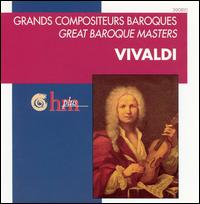 Great Baroque Masters: Vivaldi - Boston Museum Trio; Clemencic Consort; Kurt Spanier (tenor); Marjorie Vance (soprano); Petya Grigorova (soprano)