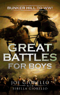 Great Battles for Boys: Bunker Hill to WWI