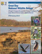 Great Bay National Wildlife Refuge: Draft Comprehensive Conservation Plan and Environmental Assessment February 2012