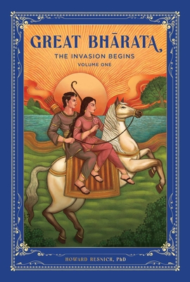 Great Bharata (Volume I): The Invasion Begins - Resnick, Howard