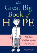 Great Big Book of Hope - McDermott, Diane, Ph.D., and Snyder, C R, Ph.D.