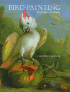Great Bird Paintings of the World: The Eighteenth Century