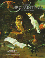 Great Bird Paintings of the World: The Old Masters - Jackson, Christine