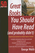 Great Books You Should Have Read (and Probably Didn't)