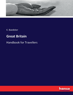 Great Britain: Handbook for Travellers