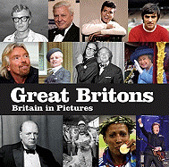 Great Britons: Britain in Pictures