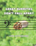 Great Burritos Don't Fall Apart