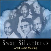 Great Camp Meeting - The Swan Silvertones