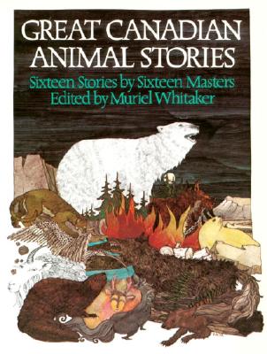 Great Canadian Animal Stories - Whitaker, Muriel (Editor)