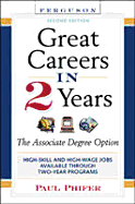 Great Careers in 2 Years, 2nd Edition: The Associate Degree Option - Phifer, Paul, and Ferguson