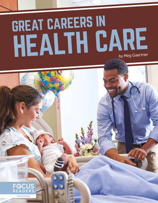 Great Careers in Health Care - Gaertner, Meg