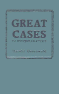Great Cases in Psychoanalysis
