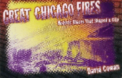 Great Chicago Fires: Historic Blazes That Shaped a City - Cowan, David