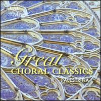 Great Choral Classics: Palestrina - Magdala; David Skinner (conductor)