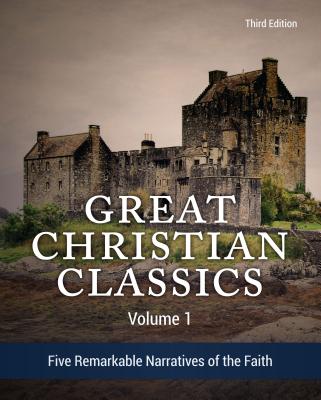 Great Christian Classics: Five Remarkable Narratives of the Faith - Swanson, Kevin