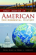 Great Debates in American Environmental History: Volume 1