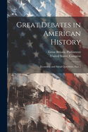 Great Debates in American History: Economic and Social Questions, Part 1