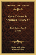 Great Debates in American History V7: Civil Rights, Part 1 (1918)