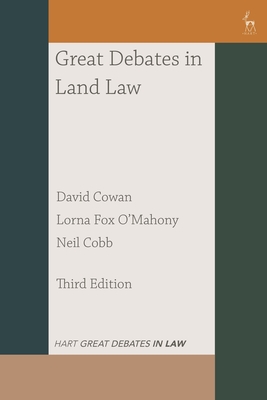 Great Debates in Land Law - Cowan, David, Professor, and Fox O'Mahony, Lorna, Professor, and Cobb, Neil