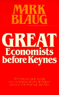 Great Economists Before Keynes: An Introduction to the Lives and Works of One Hundred Great Economists of the Past