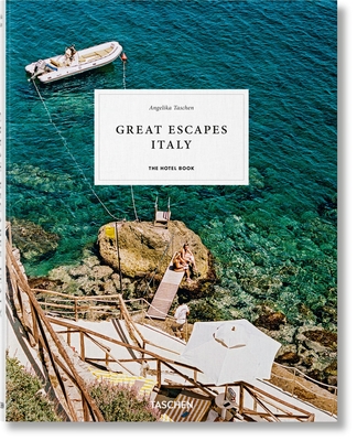 Great Escapes Italy. the Hotel Book - Taschen, Angelika (Editor)