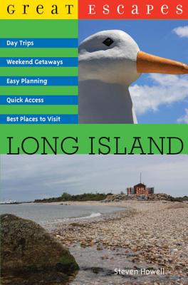 Great Escapes: Long Island - Howell, Steven