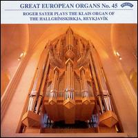Great European Organs No. 45 - Roger Sayer (organ)