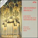 Great European Organs No. 7: The Organ of Westminster Abbey - Jane Watts (organ)