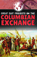 Great Exit Projects on the Columbian Exchange