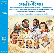 Great Explorers of the World: Marco Polo, Ibn Battuta, Vasco Da Gama, Christopher Columbus, Ferdinand Magellan, Captain Cook, Lewis and Clark, Livingstone and Stanley, the Apollo Mission to the Moon