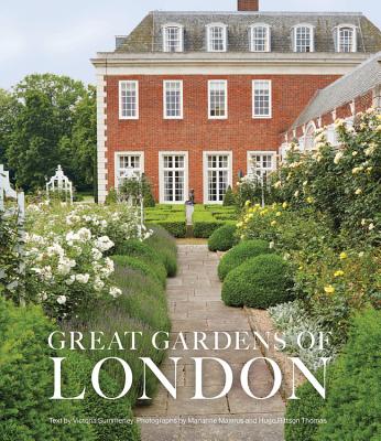 Great Gardens of London - Summerley, Victoria, and Rittson Thomas, Hugo, and Majerus, Marianne