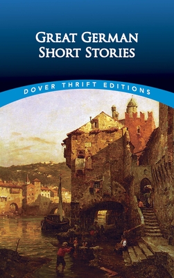 Great German Short Stories - Bates, Evan (Editor)