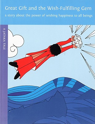 Great Gift and the Wish-Fulfilling Gem - Dharma Publishing