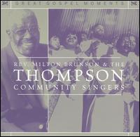 Great Gospel Moments - Rev Milton Brunson & The Thompson Community Singers