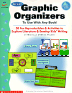 Great Graphic Organizers for Literature: 50 Fantastic Activities That Explore Plot, Character and Setting