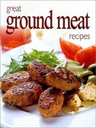 Great Ground Meat Recipes
