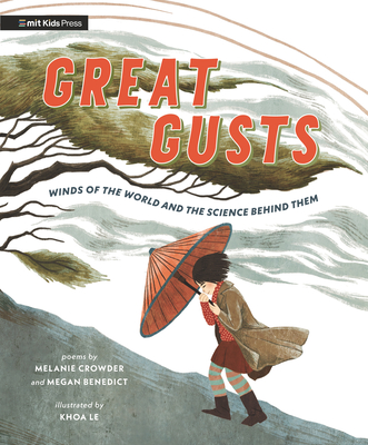 Great Gusts: Winds of the World and the Science Behind Them - Crowder, Melanie, and Benedict, Megan