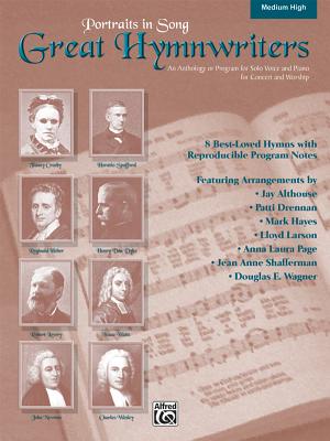 Great Hymnwriters (Portraits in Song): Medium High Voice, Book & CD - Althouse, Jay, and Drennan, Patti, and Hayes, Mark