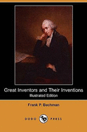 Great Inventors and Their Inventions (Illustrated Edition) (Dodo Press)