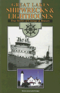 Great Lakes Shipwrecks & Lighthouses: True Stories of Courage & Bravery