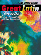 Great Latin Favorites (Solos, Duets, and Trios with Piano Accompaniment): Piano Acc.