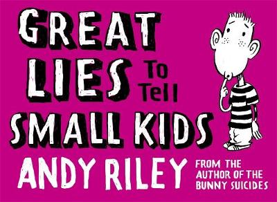 Great Lies to Tell Small Kids - Riley, Andy