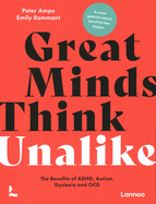 Great Minds Think Unalike: The Benefits of ADHD, Autism, Dyslexia and OCD