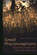 Great Misconceptions: Rewilding Myths and Misunderstandings